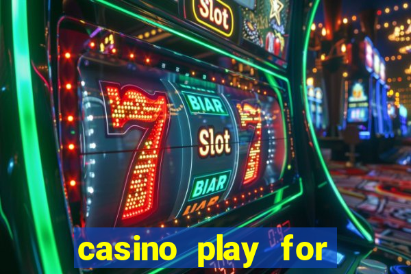 casino play for real money