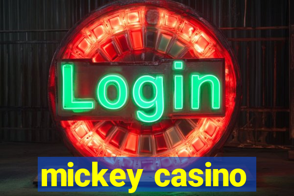 mickey casino