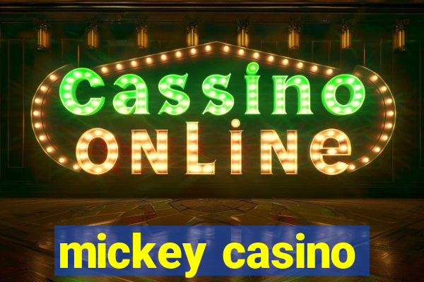 mickey casino