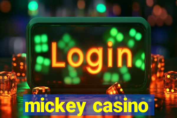 mickey casino