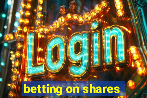 betting on shares