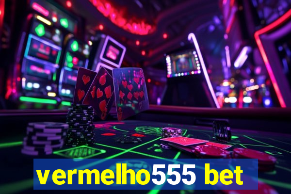 vermelho555 bet