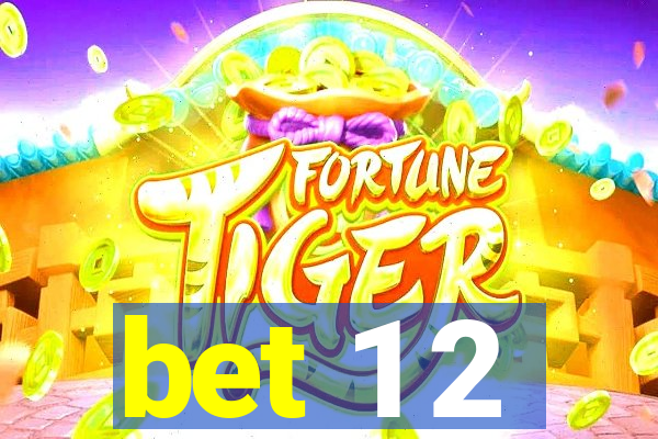 bet 1 2