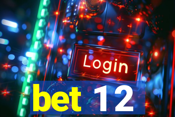 bet 1 2