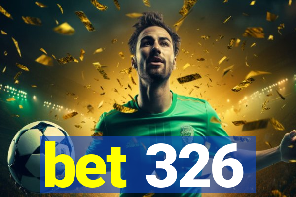 bet 326