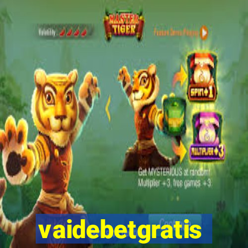 vaidebetgratis