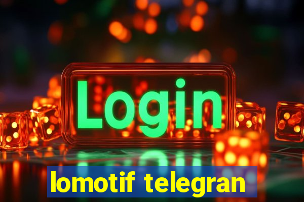 lomotif telegran