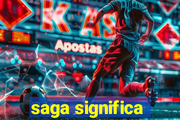 saga significa