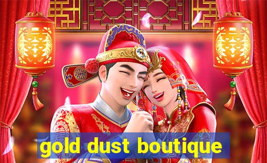 gold dust boutique