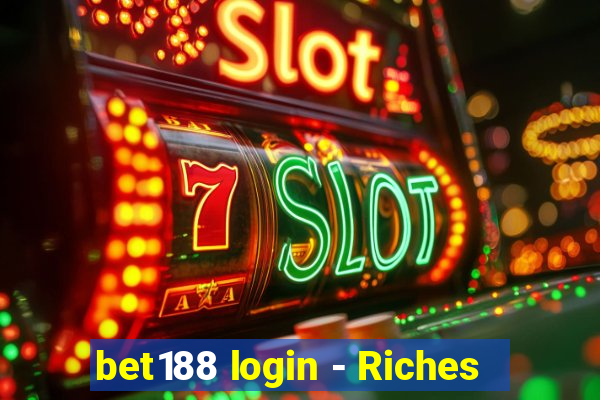 bet188 login - Riches