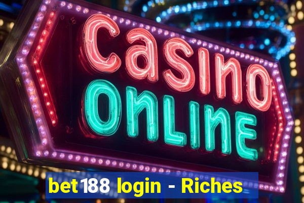 bet188 login - Riches