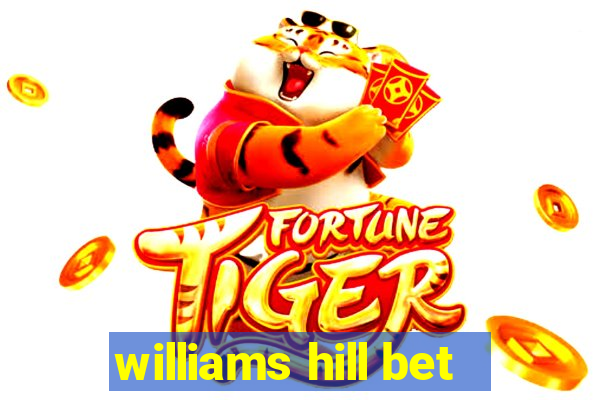 williams hill bet