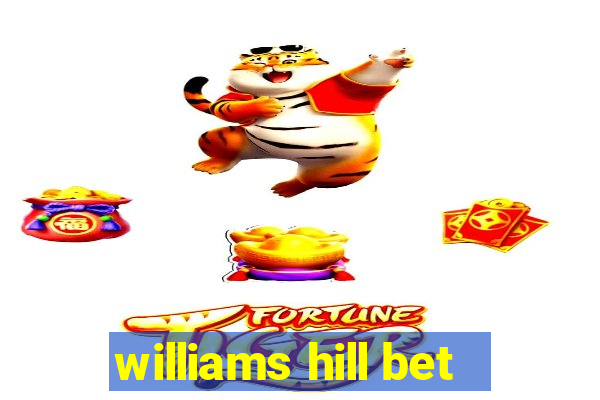 williams hill bet