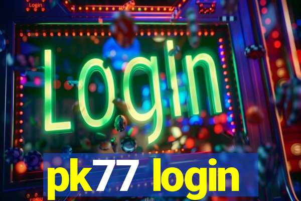 pk77 login