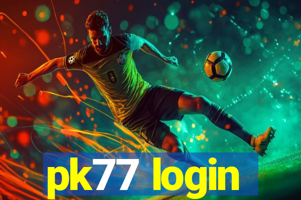 pk77 login