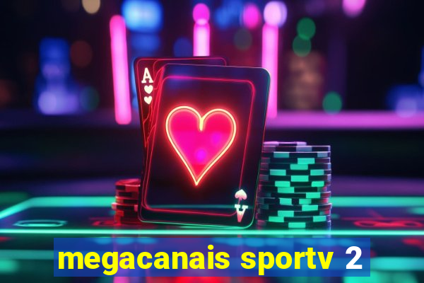 megacanais sportv 2