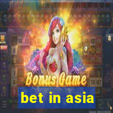 bet in asia