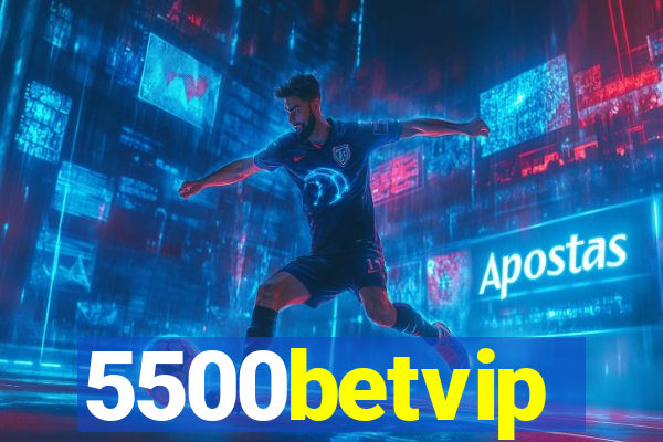 5500betvip