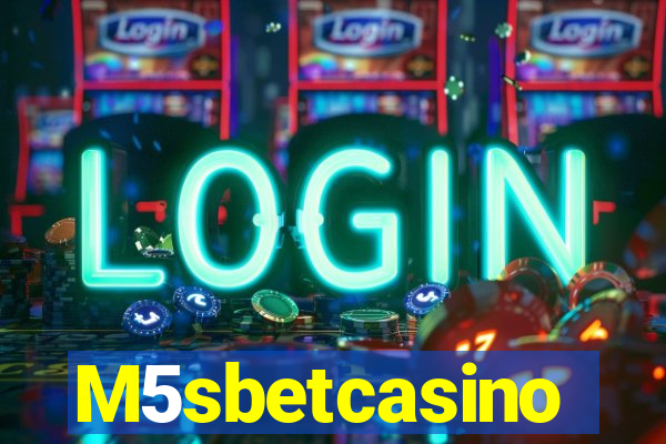 M5sbetcasino