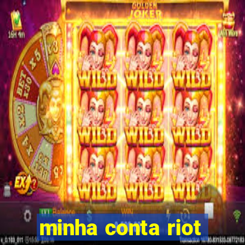 minha conta riot