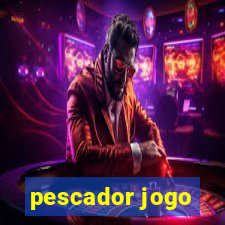 pescador jogo