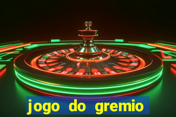 jogo do gremio onde assistir ao vivo