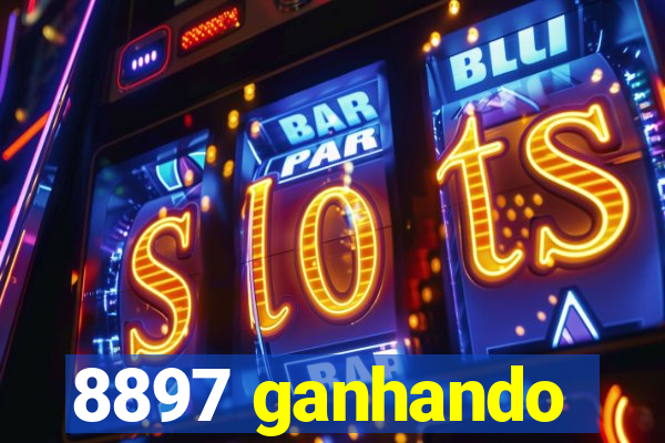 8897 ganhando