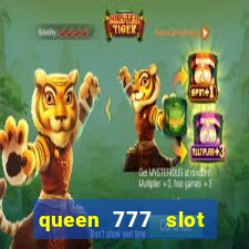 queen 777 slot login register