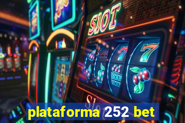 plataforma 252 bet