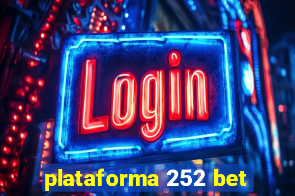 plataforma 252 bet