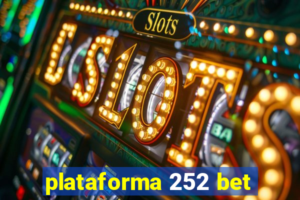 plataforma 252 bet