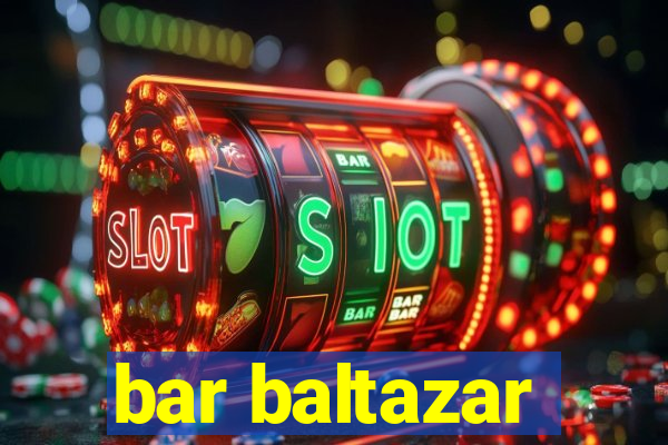 bar baltazar