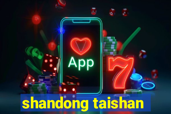 shandong taishan