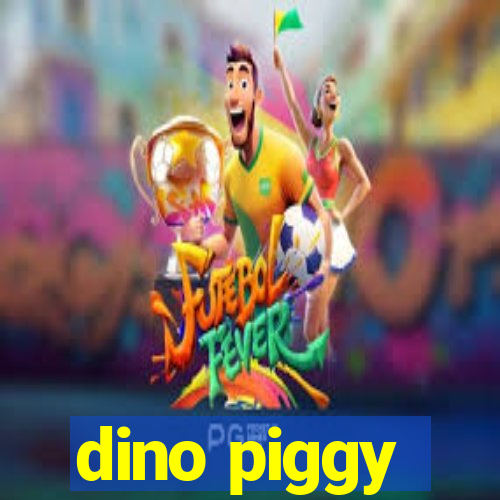 dino piggy