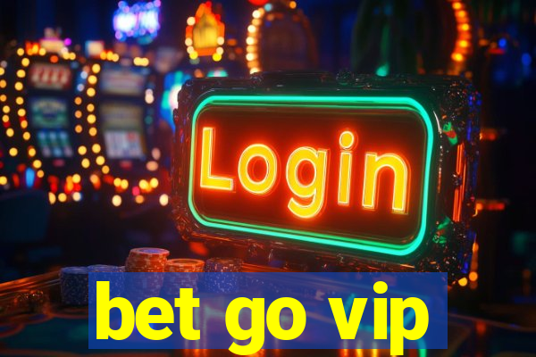 bet go vip