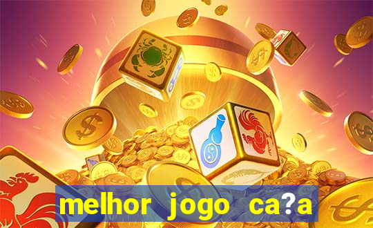 melhor jogo ca?a níqueis para ganhar dinheiro