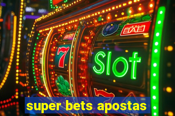 super bets apostas