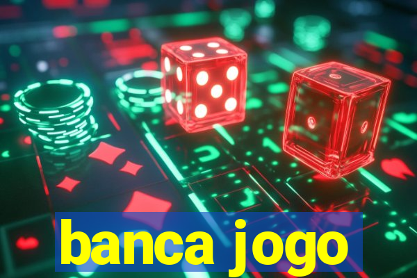 banca jogo