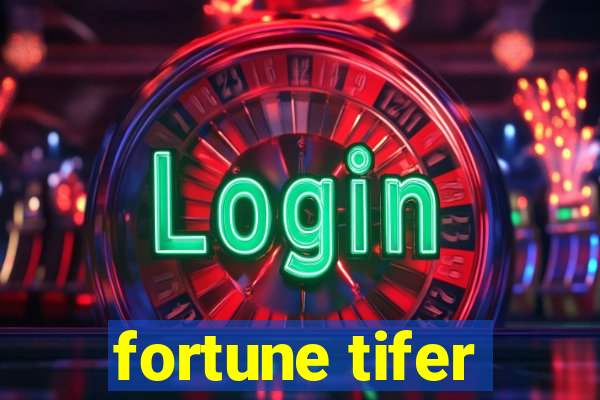 fortune tifer