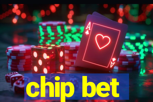 chip bet