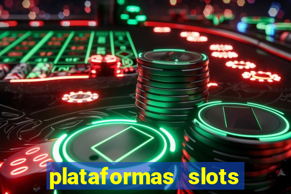 plataformas slots com bonus de cadastro