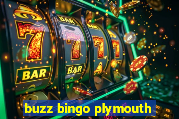 buzz bingo plymouth