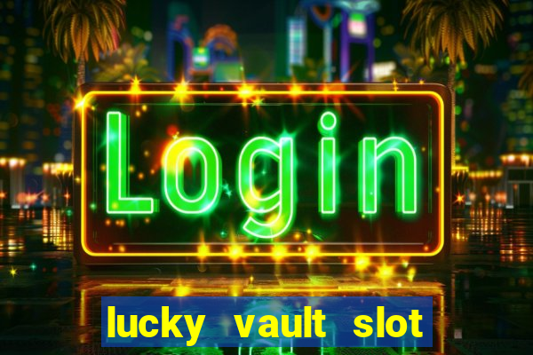 lucky vault slot free play