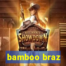 bamboo braz