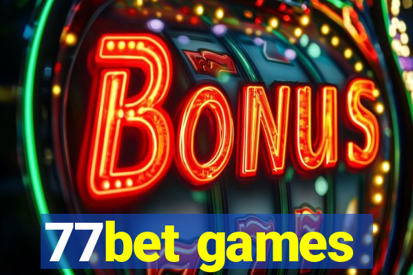 77bet games