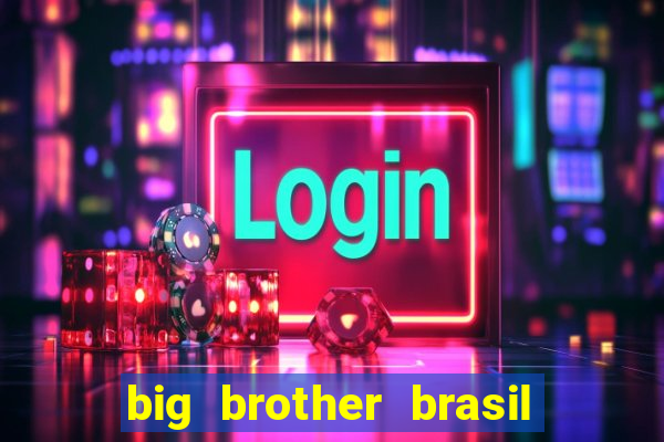 big brother brasil 777 plataforma