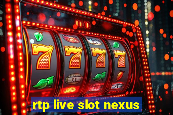 rtp live slot nexus