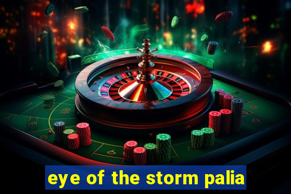 eye of the storm palia