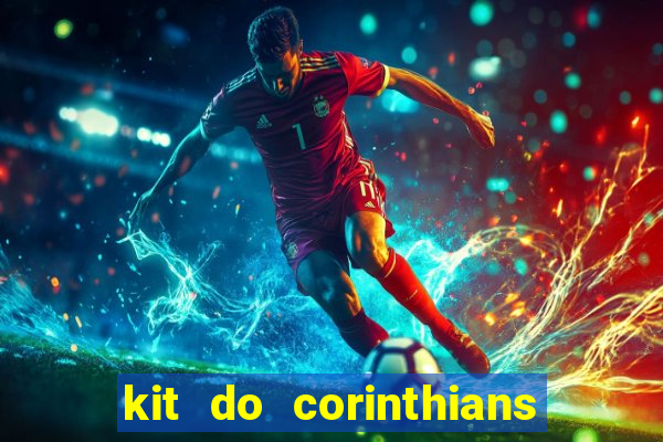 kit do corinthians dls 19