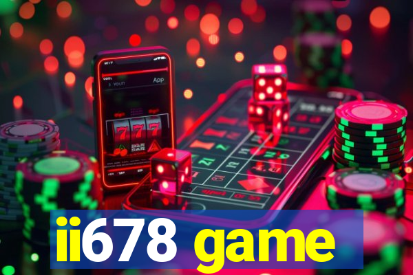 ii678 game